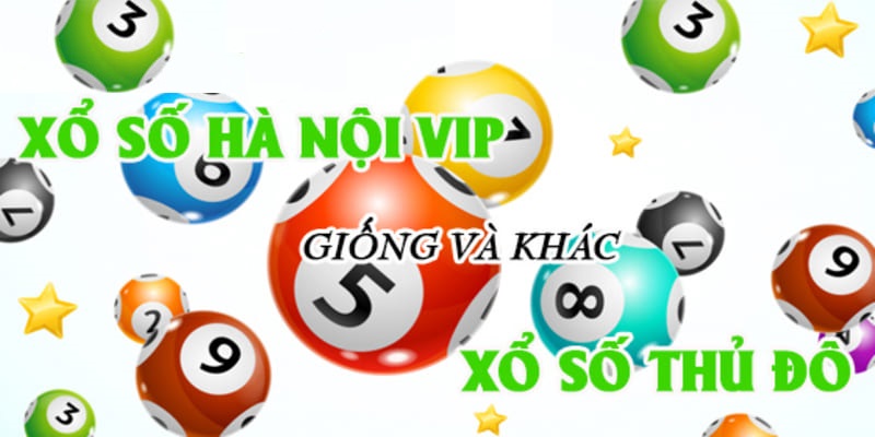 So sánh xổ số miền Bắc và Hà Nội VIP cụ thể