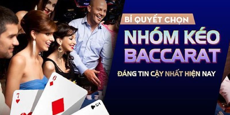 Hướng dẫn chi tiết cách tìm kiếm nhóm kéo Baccarat uy tín