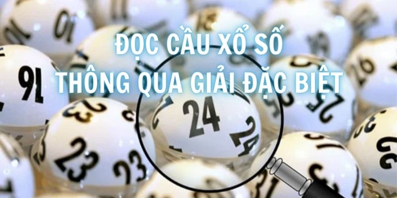 Soi cầu xổ số Jun88 thông qua giải đặc biệt của những kỳ quay trước