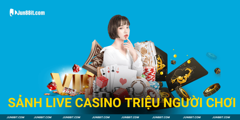 Sảnh live Casino triệu người chơi